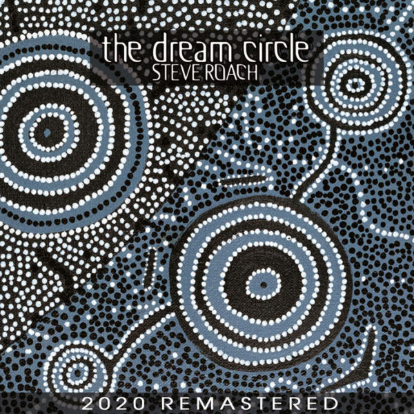 The Dream Circle 2020 Remastered Edition