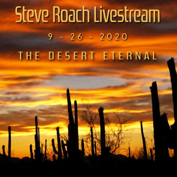 LiveStream 09 26 2020 The Desert Eternal