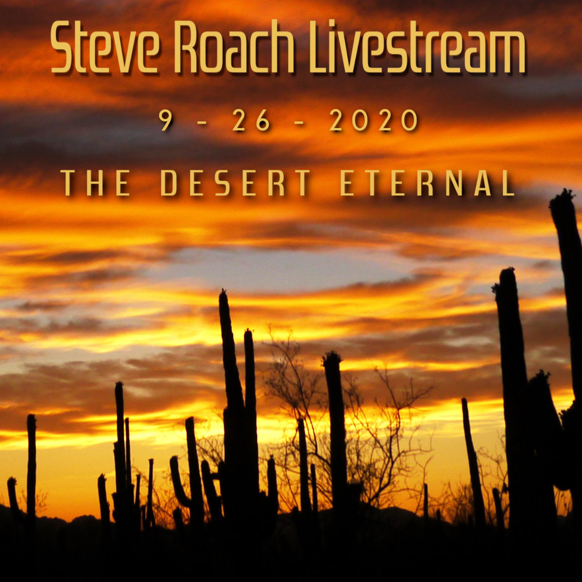 LiveStream 09 26 2020 The Desert Eternal