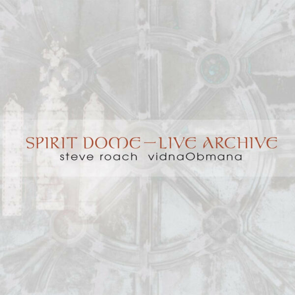 Spirit Dome ~ Live Archive